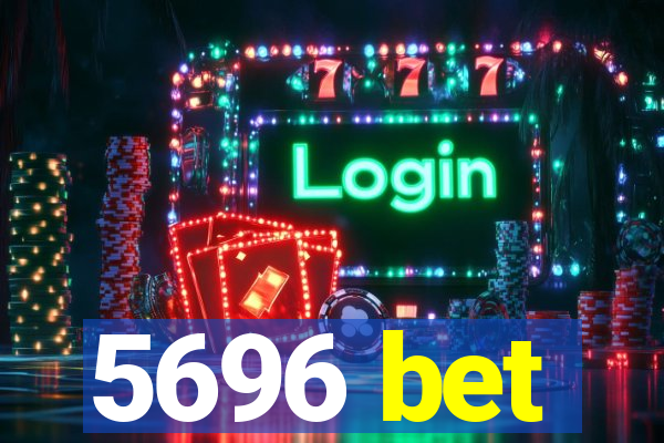 5696 bet